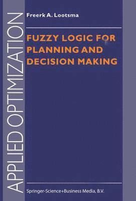 bokomslag Fuzzy Logic for Planning and Decision Making