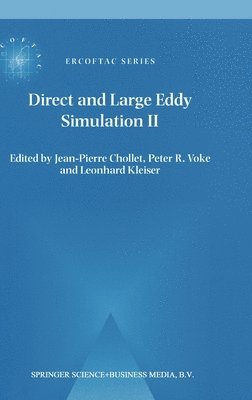 Jean-Pierre Chollet, Jean-Pierre Chollet - Proceedings of the Second ERCOFTAC Workshop Held in Grenoble, France, 16-19 September 1996, Inbunden