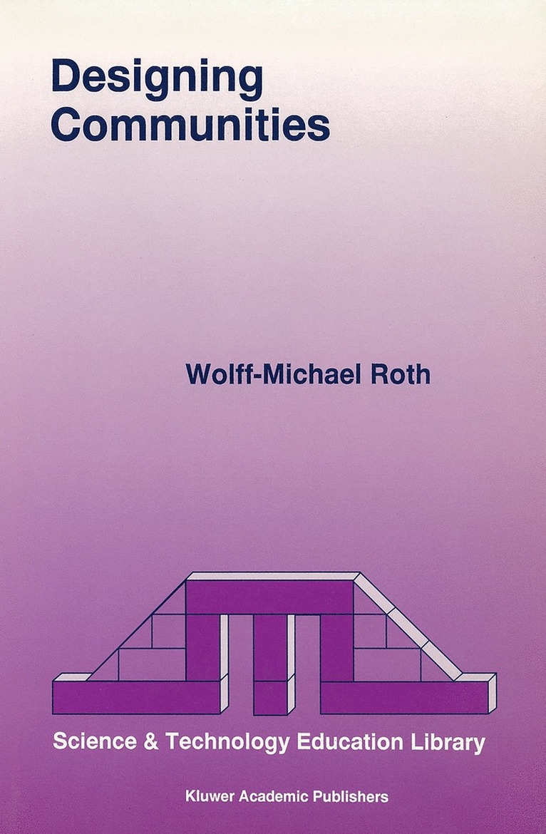 Wolff-Michael Roth - Designing Communities, Häftad