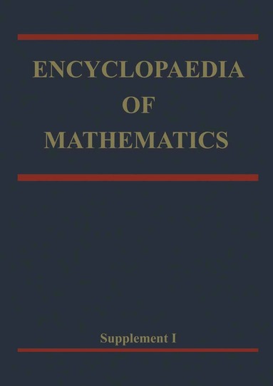 M. Ablowitz, H. Attouch, T. Aubin, W. Auzinger, D. Azé, G. Bachman, E. Bach, N. Balakrishnan, A. Banyaga, A. Baragar, V. Barbu, L. Accardi, . E. Barndorff-Nielsen, L. M. Barreira, Ph. Barry, N. L. Bassily, K. J. Bathe, L. M. Batten, W. Beckner, A. Bejancu, D. Benson, W. Benz, P. N. Agrawal, E. E. M. van Berkum, A. J. Berrick, F. Beukers, A. Bialostocki, H. Bieri, K. Binder, N. H. Bingham, Ch. Birkenhake, P. Blæsild, T. S. Blyth, R. Aharoni, I. M. Bomze, C. Bonotto, C. De Boor, P. Borwein, A. Böttcher, F. Bouchut, N. Bouleau, . J. Boxma, F. Brackx, P. Brandi, F. Altomare, A. Brandstädt, M. Braverman, E. Briem, R. W. Bruggeman, N. G. De Bruijn, B. Buchberger, F. Buekenhout, P. Bullen, A. Bundy, G. Buskes, S. S. Antman, M. Campanino, L. M. B. C. Campos, C. Cannings, J. Carlson, J. M. F. Castillo, C. Y. Chan, G. Chaudhuri, Qingming Cheng, A. Childs, K. Ciesielski, P. L. Antonelli, C. J. S. Clarke, A. M. Cohen, M. Coornaert, C. Corduneanu, G. Crombez, M. Cwikel, A. Davydov, A. S. Deif, W. J. M. Dekkers, F. M. Dekking, F. Argoul, M. Denker, J. Désarménien, H. Diamond, Y. Diers, K. Doets, H. Doss, R. M. Dudley, R. Duduchava, R. Eddy, J. H. J. Einmahl, A. Arneodo, E. F. Eisele, P. C. Eklof, U. Elias, R. L. Ellis, H. Endo, T. Erdélyi, F. H. L. Essler, B. Fine, P. C. Fishburn, R. W. Fitzgerald, Michiel Hazewinkel - Encyclopaedia of Mathematics, Inbunden