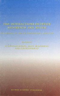bokomslag The Interactions Between Sediments and Water: 7th