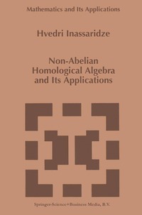 bokomslag Non-Abelian Homological Algebra and Its Applications