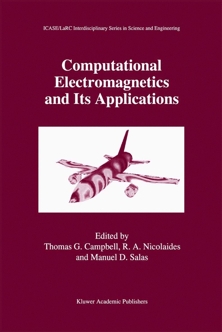 Thomas G. Campbell, Roy A. Nicolaides, Manuel D. Salas - Computational Electromagnetics and Its Applications, Inbunden