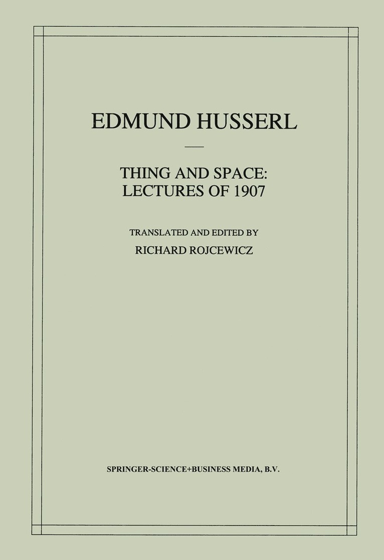 Edmund Husserl - Thing and Space, Inbunden
