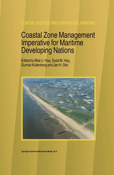 B.U. Haq, Gunnar Kullenberg, Jan H. Stel - Coastal Zone Management Imperative for Maritime Developing Nations, Inbunden