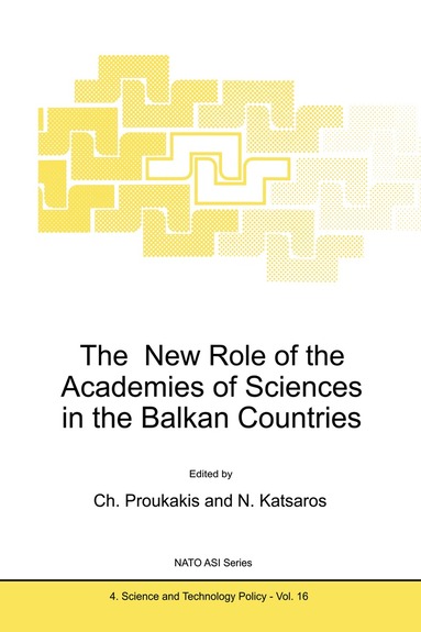 C. Proukakis, Nikolaos Katsaros - New Role of the Academies of Sciences in the Balkan Countries, Inbunden