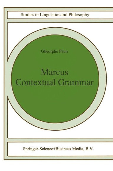 Gheorghe Paun - Marcus Contextual Grammars, Inbunden