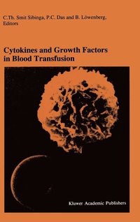 bokomslag Cytokines and Growth Factors in Blood Transfusion