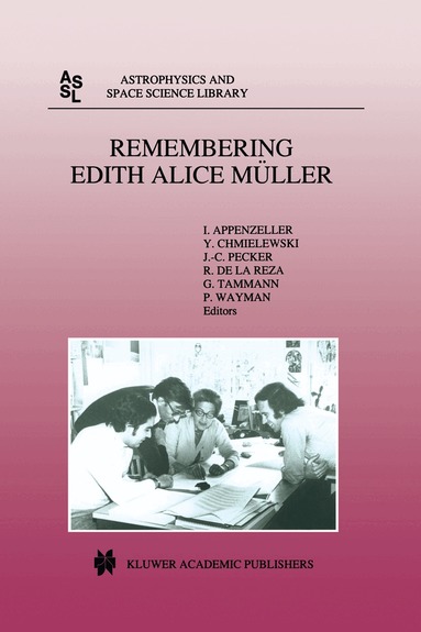 Immo Appenzeller, Yves Chmielewski, Jean-Claude Pecker, Ramiro de la Reza, Gustav Tammann, Patrick A. Wayman - Remembering Edith Alice Müller, Inbunden