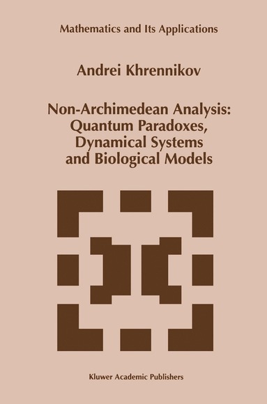 bokomslag Non-Archimedean Analysis: Quantum Paradoxes, Dynamical Systems and Biological Models