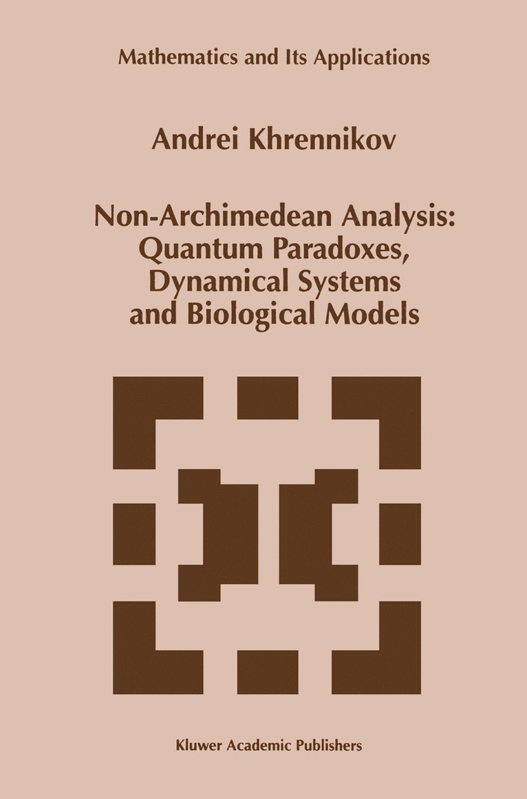 Non-Archimedean Analysis: Quantum Paradoxes, Dynamical Systems and Biological Models 1