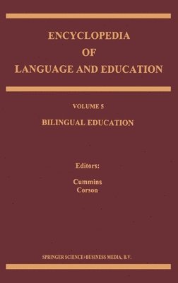 Encyclopedia of Language and Education: Volume 5: Bilingual Education 1