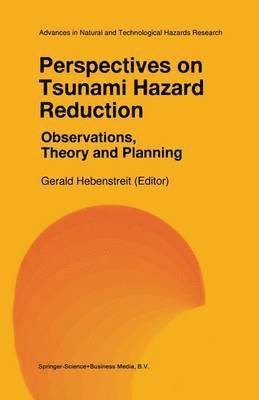 Gerald T. Hebenstreit - Perspectives on Tsunami Hazard Reduction: Observations, Theory and Planning, Inbunden
