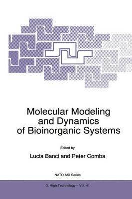 Molecular Modeling and Dynamics of Bioinorganic Systems