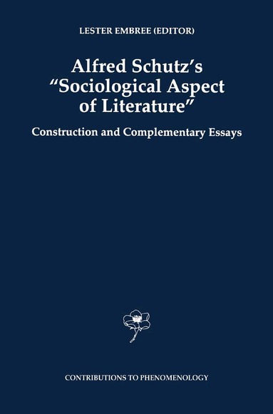 Lester Embree - Alfred Schutz's Sociological Aspect of Literature, Inbunden