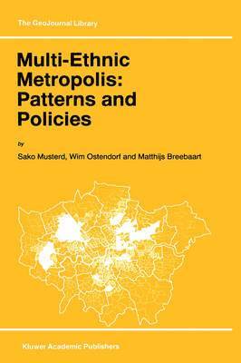 S. Musterd, W. Ostendorf, M. Breebaart - Multi-Ethnic Metropolis: Patterns and Policies, Inbunden