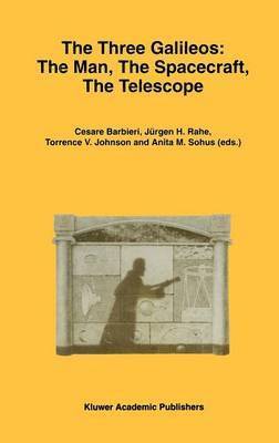 bokomslag The Three Galileos: The Man, The Spacecraft, The Telescope