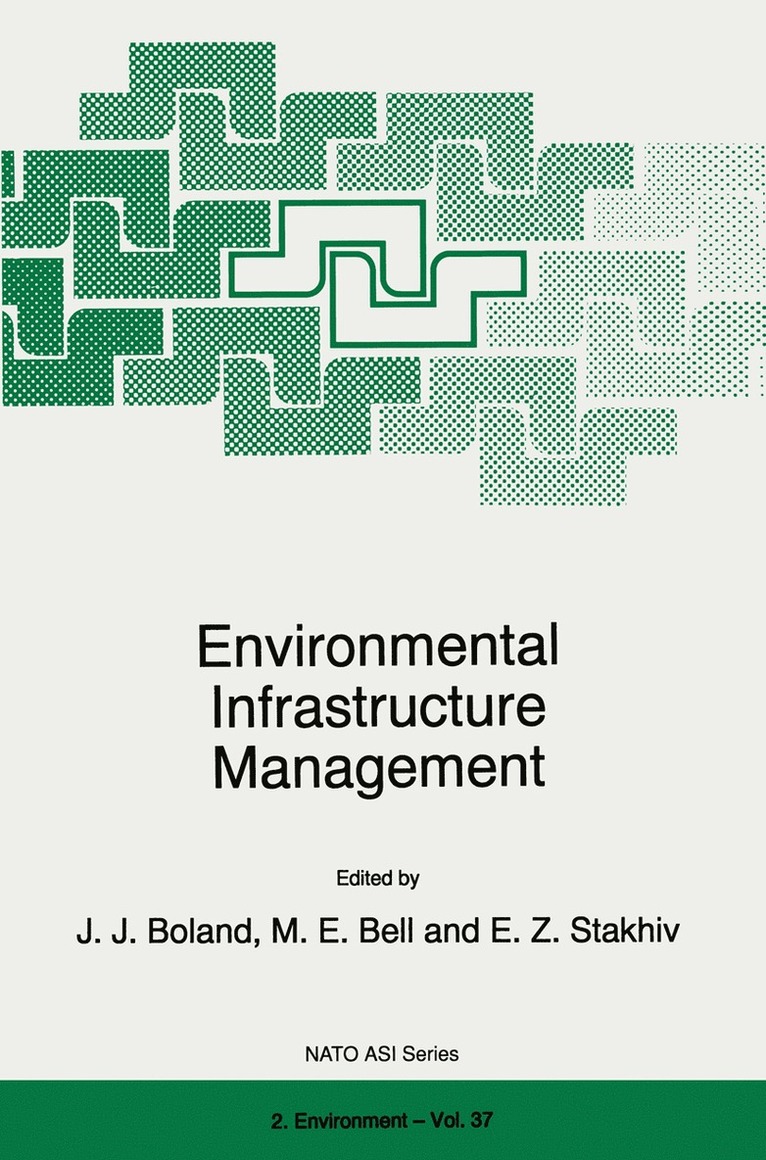John Boland, North Atlantic Treaty Organization, J.J. Boland, M.E. Bell, Eugene Z. Stakhiv, J. J. Boland, M. E. Bell - Environmental Infrastructure Management, Inbunden