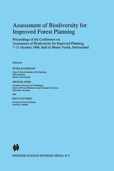Conference on Assessment of Biodiversity, Peter Bachmann, Michael Köhl, Risto Päivinen - Assessment of Biodiversity for Improved Forest Planning, Inbunden