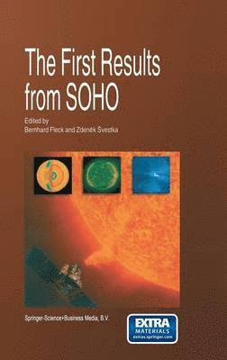 B. Fleck, Bernhard Fleck, Zdenek Svestka - First Results from SOHO, Inbunden