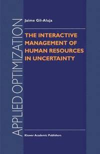 bokomslag The Interactive Management of Human Resources in Uncertainty