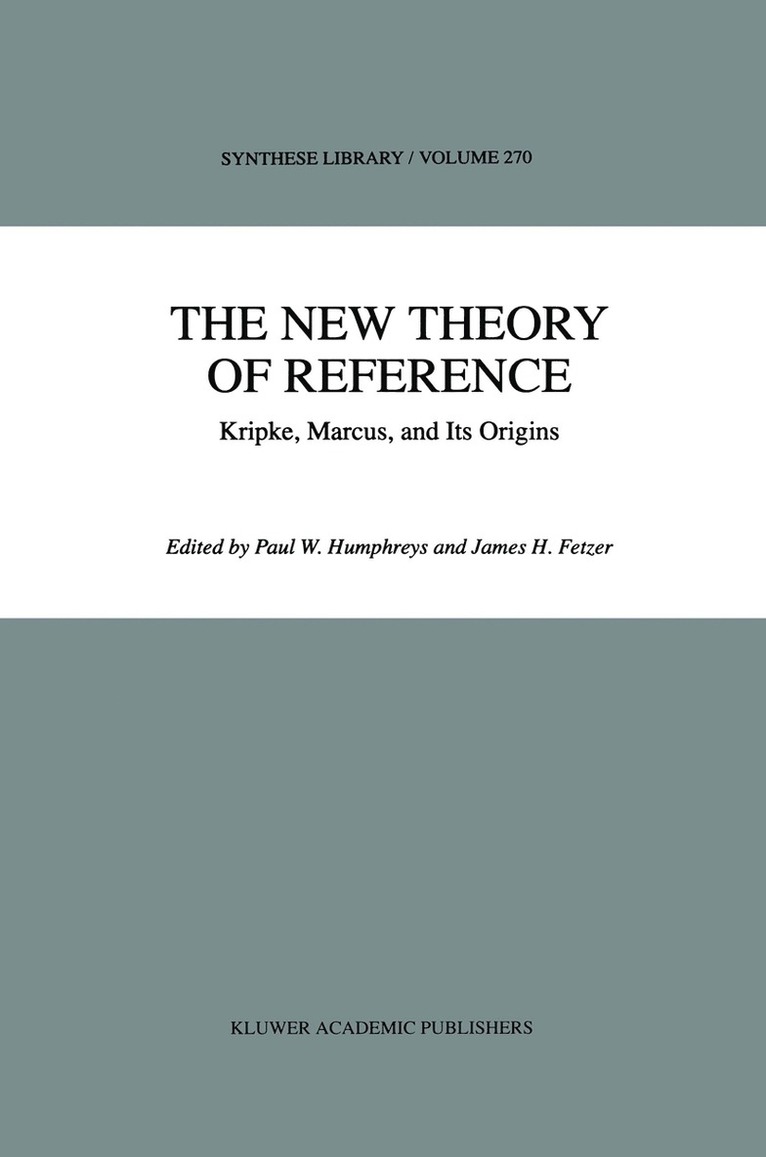 P. Humphreys, J.H. Fetzer, J. H. Fetzer, J H Fetzer - New Theory of Reference, Inbunden