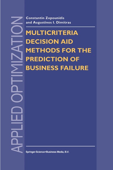 Constantin Zopounidis, Dimitra Paraschou - Multicriteria Decision Aid Methods for the Prediction of Business Failure, Inbunden