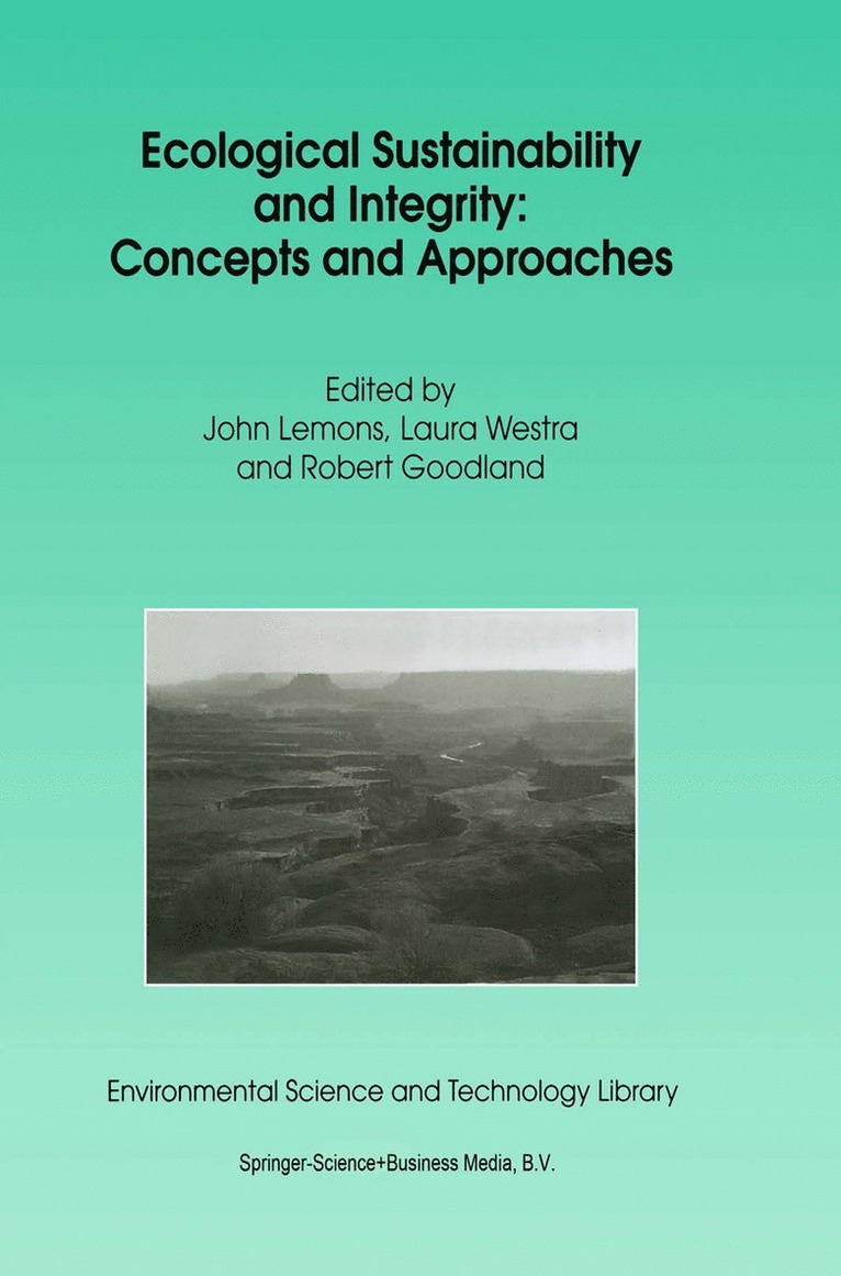 J. Lemons, L. Westra, Robert Goodland - Ecological Sustainability and Integrity: Concepts and Approaches, Inbunden