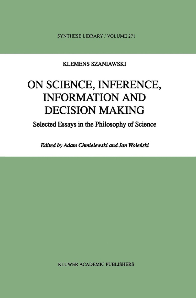 A. Szaniawski, A. Chmielewski, Jan Wolenski - On Science, Inference, Information and Decision-Making, Inbunden