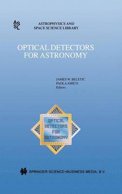 Paola Amico, Eso CCD Workshop, James W. Beletic, Paola Amico - Optical Detectors for Astronomy, Inbunden
