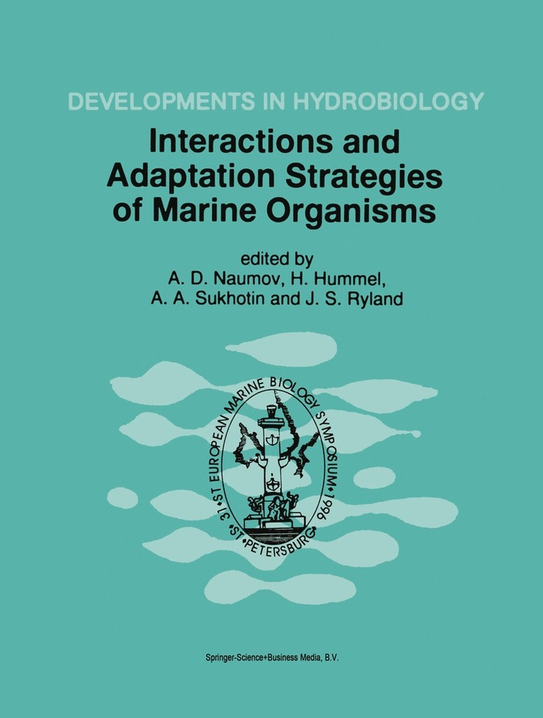 Andrew D. Naumov, Herman Hummel, Alexey A. Sukhotin, John S. Ryland - Interactions and Adaptation Strategies of Marine Organisms, Inbunden