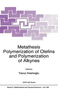 bokomslag Metathesis Polymerization of Olefins and Polymerization of Alkynes