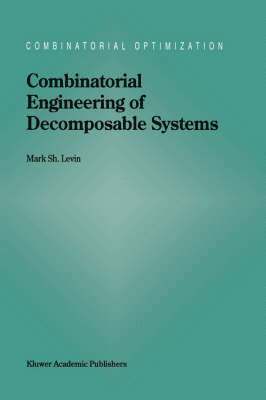 Combinatorial Engineering of Decomposable Systems 1