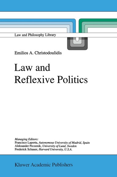E.A. Christodoulidis - Law and Reflexive Politics, Inbunden