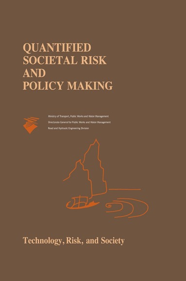 Richard E. Jorissen, P.J. Stallen - Quantified Societal Risk and Policy Making, Inbunden