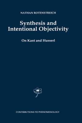 Nathan Rotenstreich, Nathan Rotenstreich - Synthesis and Intentional Objectivity, Inbunden