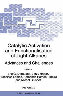 E.G. Derouane, Jerzy Haber, Francisco Lemos, Fernando Ramôa Ribeiro, Michel Guisnet, E. G. Derouane - Catalytic Activation and Functionalisation of Light Alkanes, Inbunden