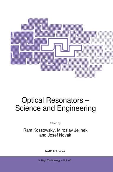 R. Kossowsky, Miroslav Jelinek, Josef Novák - Optical Resonators — Science and Engineering, Inbunden