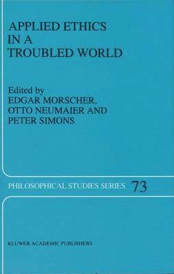 Applied Ethics in a Troubled World 1