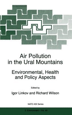Igor Linkov, Richard Wilson, R. Wilson - Air Pollution in the Ural Mountains, Inbunden