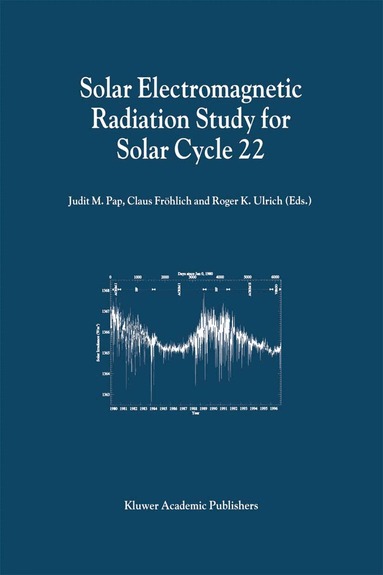 Judit M. Pap, Claus Fröhlich, Roger K. Ulrich - Solar Electromagnetic Radiation Study for Solar Cycle 22, Inbunden