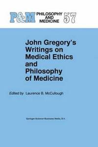 bokomslag John Gregory's Writings on Medical Ethics and Philosophy of Medicine