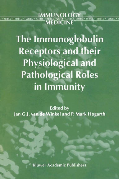 Jan G.J. Winkel, M. Hogarth - Immunoglobulin Receptors and their Physiological and Pathological Roles in Immunity, Inbunden
