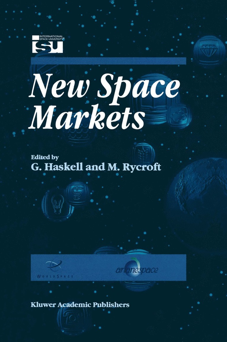 G. Haskell, Michael J Rycroft, Michael J. Rycroft - New Space Markets, Inbunden