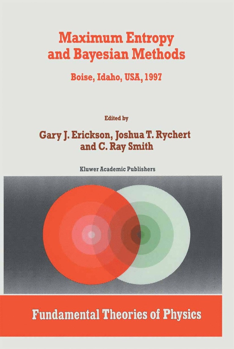 G. Erickson, Joshua T. Rychert, C.R. Smith, C. R. Smith - Maximum Entropy and Bayesian Methods, Inbunden