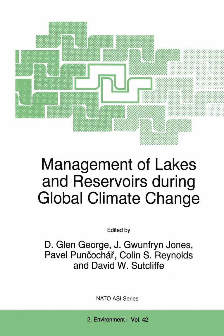 D. Glen George, J.G. Jones, Pavel Puncochár, Colin S. Reynolds, David W. Sutcliffe, J. G. Jones, John Gwynfryn Jones - Management of Lakes and Reservoirs during Global Climate Change, Inbunden