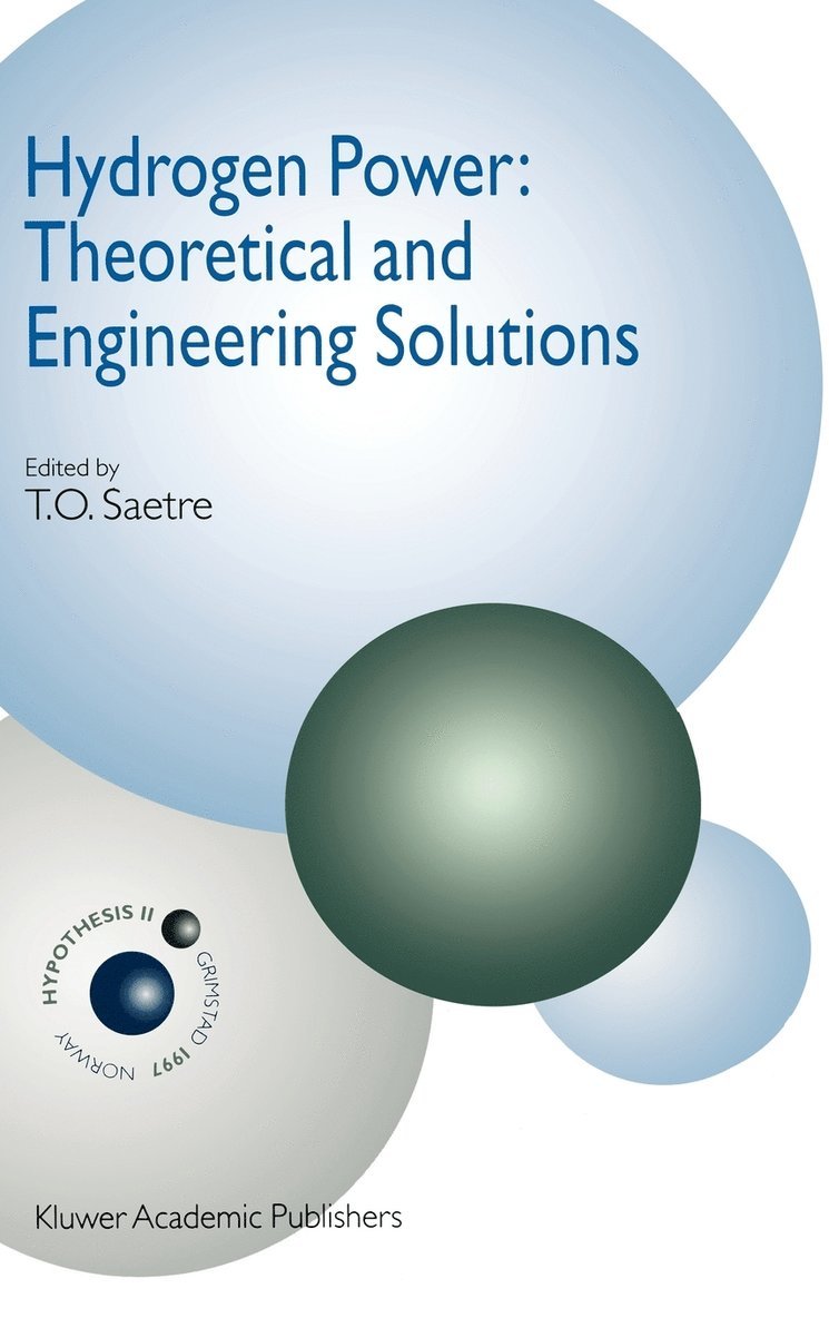 T.O. Saetre, T. O. Saetre, Tor Saetre - Hydrogen Power: Theoretical and Engineering Solutions, Inbunden