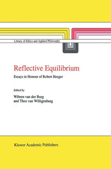 Wibren van der Burg, Theo van Willigenburg - Reflective Equilibrium, Inbunden