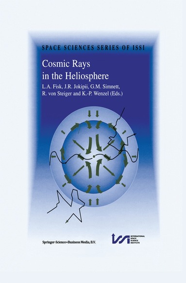 L.A. Fisk, J.R. Jopikii, G.M. Simnett, Rudolf von Steiger, K.-P. Wenzel - Cosmic Rays in the Heliosphere, Inbunden