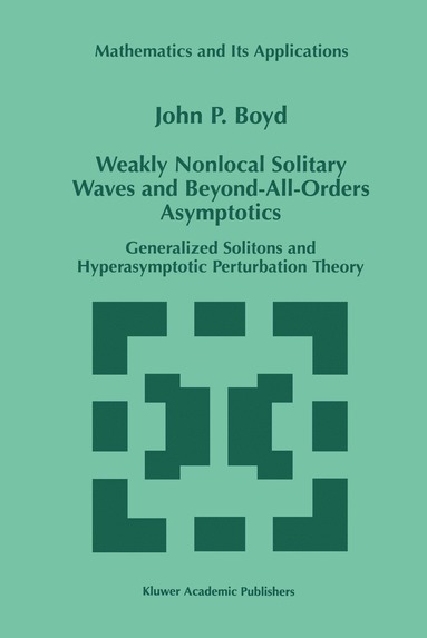 bokomslag Weakly Nonlocal Solitary Waves and Beyond-All-Orders Asymptotics